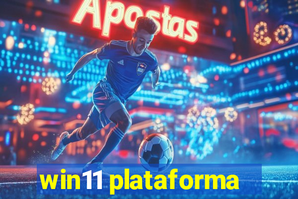 win11 plataforma